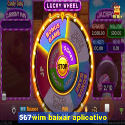 567wim baixar aplicativo